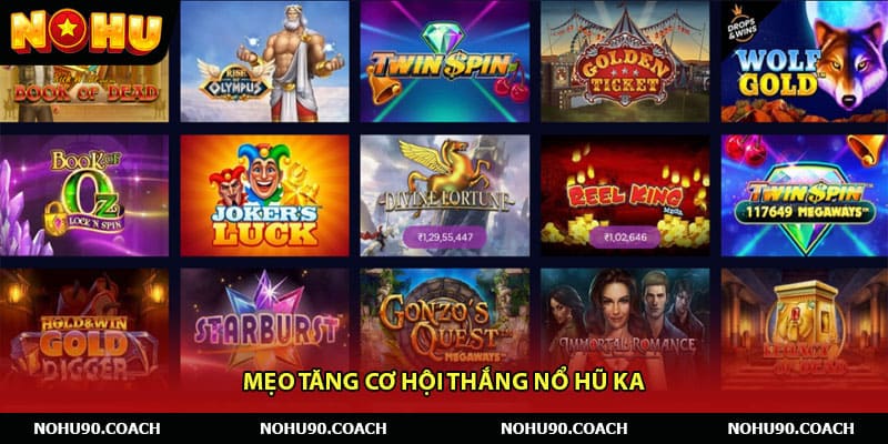 Mẹo tăng cơ hội thắng Nổ hũ KA